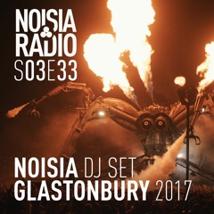 Noisia Radio S03E33 (Noisia DJ Set At Glastonbury 2017)