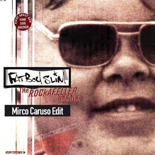 FREE DOWNLOAD: Fatboy Slim - The Rockafeller Skank (Mirco Caruso Edit)