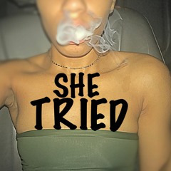 She Tried - Ft JayRich LaPlaya [Prod. By JayRich LaPlaya]