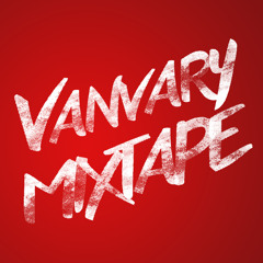 Vanvary Mixtape - August 2017