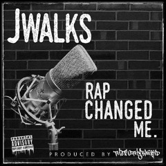 Rap Changed Me [Prod. By TheFilthyBarKid]