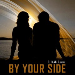 By Your Side - MAC Remix