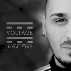 Voltage Podcasts #015 With RanchaTek