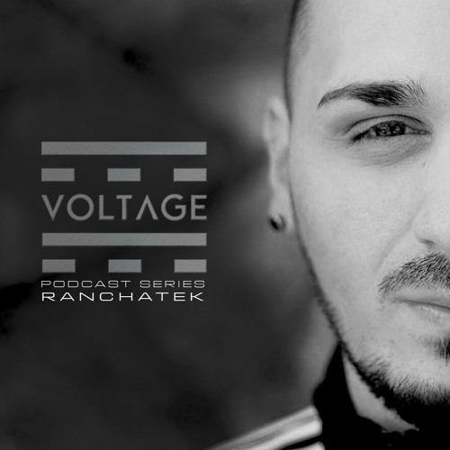 Voltage Podcasts #015 With RanchaTek