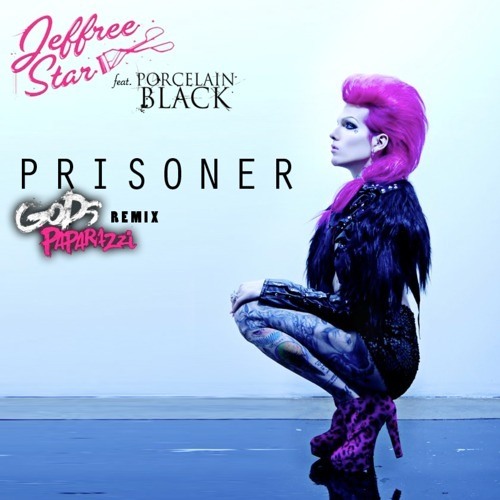 Prisoner (God's Paparazzi Remix)(feat. Porcelain Black)