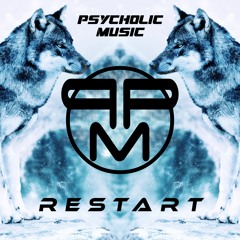 Restart - Psycholic Music / Original Mix