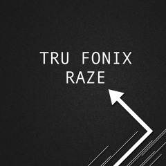 Tru Fonix - Raze (Free Download)