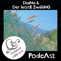 Diana & The Last Twin - Lagune | KollektiV LiEBe PodcAst#49