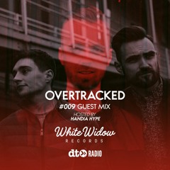 White Widow Records Show Hosted By Handia Hype Overtracked Guest Mix #009