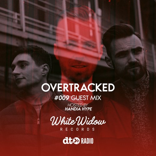 White Widow Records Show Hosted By Handia Hype Overtracked Guest Mix #009