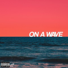 On A Wave (feat. Alex Wiley, Mick Jenkins, & JZAC)