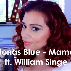 Jonas Blue - Mama ft. William Singe (Anita Official Medley)
