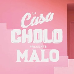 La Casa Cholo presents Malo DJ Set - August 17