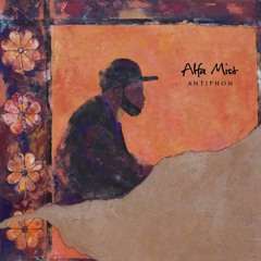 Episode 48 -Musicology Vol 6 "Antiphon -Alfa Mist"