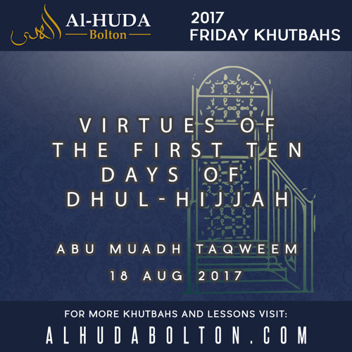 Stream Virtues Of The First Ten Days Of Dhul Hijjah By Alhuda Bolton