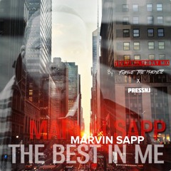 [TrapSoul Friday Mix] Marvin Sapp - The Best In Me By Flahwe The Machete Ft. PressNJ