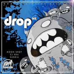 Moon Shot & CJ EDU, Sunria - Drop Me (Original Mix)