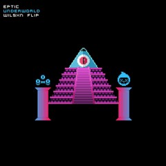 UNDERWORLD [WILSXN FLIP]