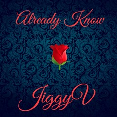 Already Know ( Prod. Jmacko)