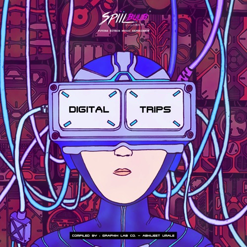 VA - DIGITAL TRIPS - Compiled by Graphix Lab Co [ ALBUM MIX ]