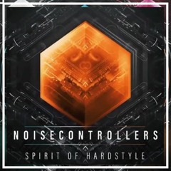 Noisecontrollers - Spirit Of Hardstyle ( Extended Version )