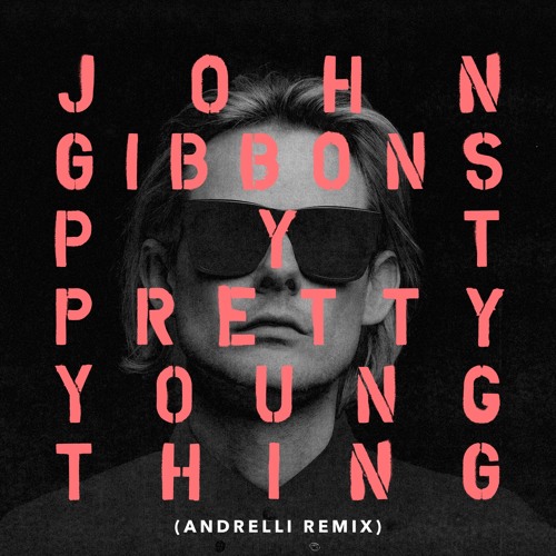 John Gibbons P Y T Pretty Young Thing Andrelli Remix By Andrelli On Soundcloud Hear The World S Sounds john gibbons p y t pretty young