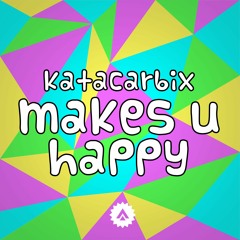 [ATKS-0025] Katacarbix - Makes U Happy
