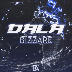 Dala - Bizzare