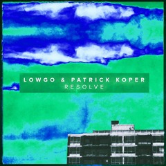Lowgo & Patrick Koper - Resolve