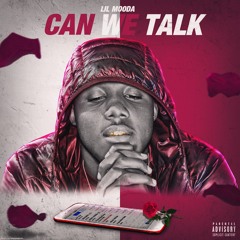 Lil Mooda - Can We Talk