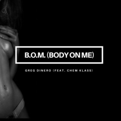 B.O.M. (Body On Me) ft. Chem Klass