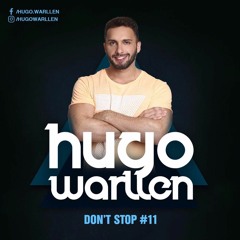 DJ HUGO WARLLEN - DON`T STOP #11