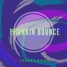 Phunkin Bounce - Original Mix