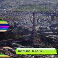 Meet Me In Paris (ft. Airborn Gav)