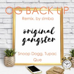 OG Back UP - Snoop Dogg, Tupac, Que (S!mba Remix)