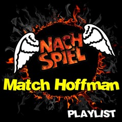 MATCH HOFFMAN - NACHSPIEL Playlist