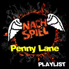 PENNY LANE @ NACHSPIEL Playlist