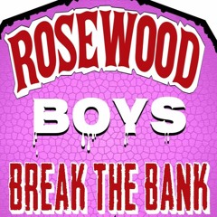 ROSEWOOD BOYS - BREAK THE BANK (PROD. xHARTLESSx)