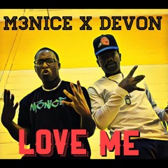 M3NICE ft. DEVON "LOVE ME"