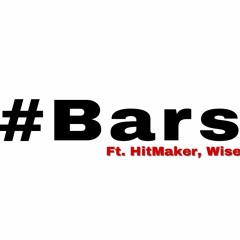 Bars ft. HitMaker, Wise