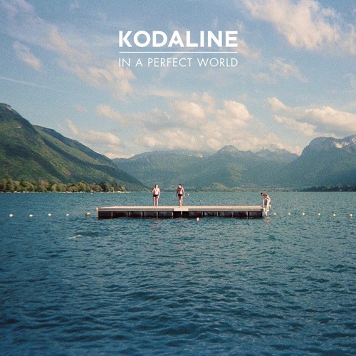 Kodaline - In A Perfect World   Full Album