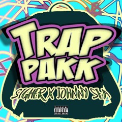 Trap Pakk - Sigher X Johnny Sea