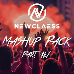 Newclaess MashUp Pack #1 *FREE DOWNLOAD*