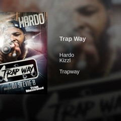 Hardo x Kizzl - Trap Way