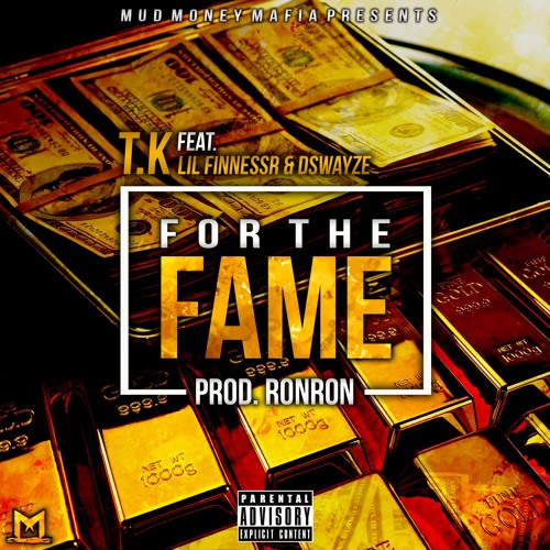 For The Fame  Ft. Lil FinNessR x Dswayze (Prod.RonRon&LowTheGreat)(MUSIC VIDEO IN DESCRIPTION)