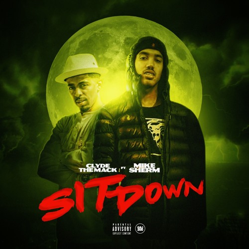 Sit Down Ft. Mike Sherm (Prod. Jay P Bangz)