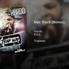 Hardo x Kizzl - Mac Truck (Bonus)