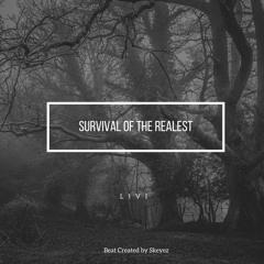 Survival of the Realest