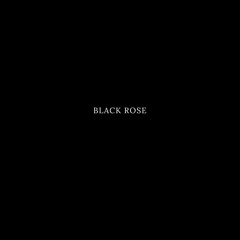 Black Rose