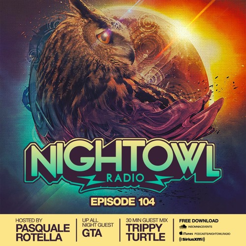 Night Owl Radio 104 ft. GTA and Trippy Turtle